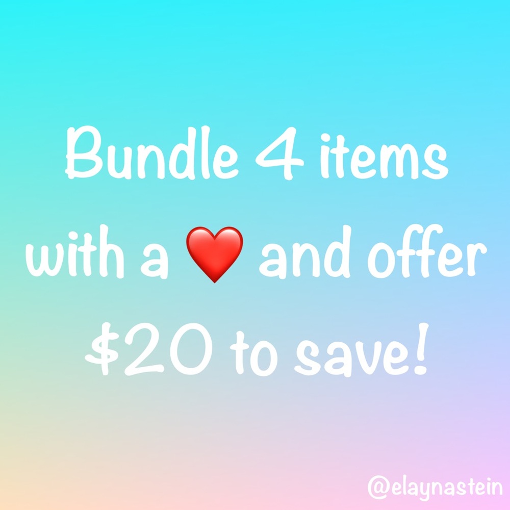 Bundle 4 items with a ❤️ and offer $20 to save!